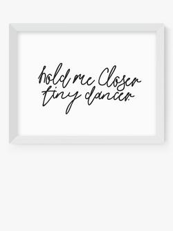 EAST END PRINTS Honeymoon Hotel 'Hold Me Closer Tiny Dancer' Framed Print, White Frame