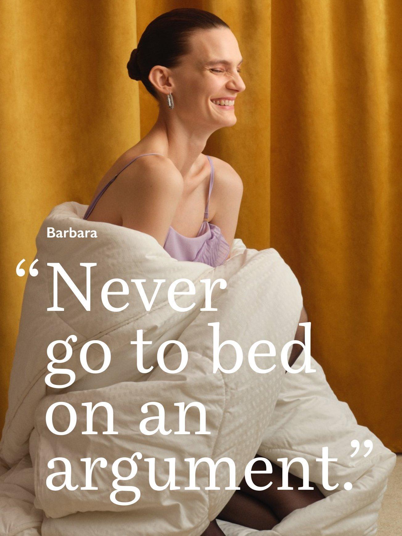 Never go to bed on an argument.