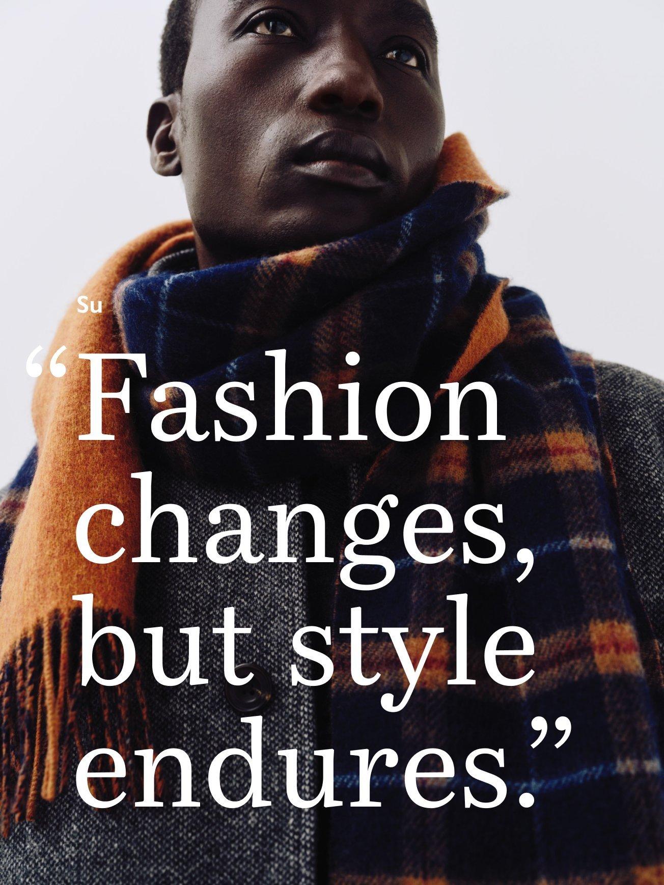 Fashion changes, but style endures.