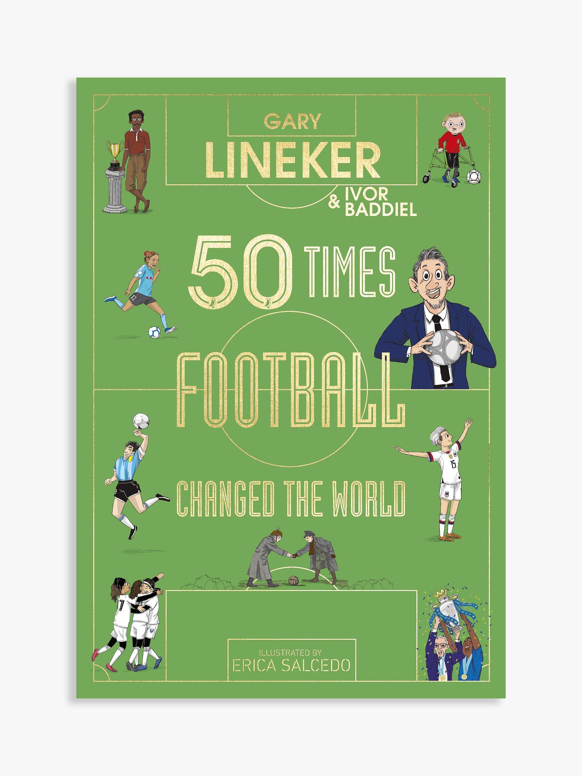 50 Times Football Changed the World Kids' Book