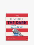 The Rabbit, The Dark and The Biscuit Tin Kids' Book