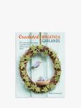 GMC Crochet Wreaths & Garlands by Kate Eastwood