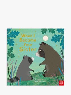 Nosy Crow When I Became Your Sister Kids' Book, Multi