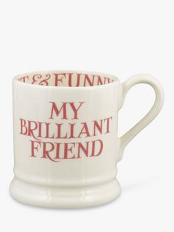 Emma Bridgewater Pink Toast 'My Brilliant Friend' Half Pint Mug, 300ml, Pink, Multi