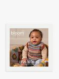 Bloom at Rowan Grow with Me Knitting Pattern Book by Lisa Richardson