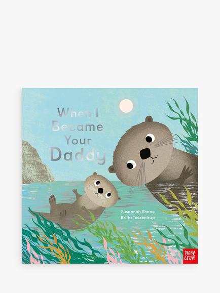 Nosy Crow When I Became Your Daddy Kids' Book, Multi