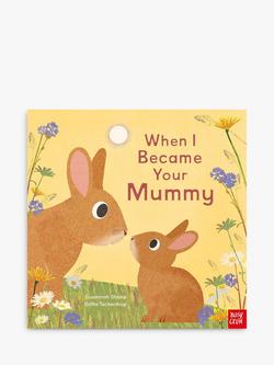 Nosy Crow When I Became Your Mummy Kids' Book, Multi