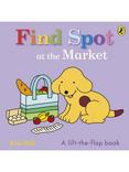 Eric Hill - Find Spot at the Market Kids' Lift-the-Flap Story Book