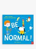 Nosy Crow Be Normal Kids' Book