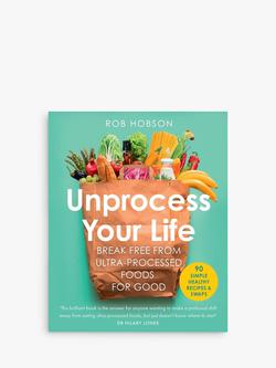Rob Hobson 'Unprocess Your Life' Cookbook, 