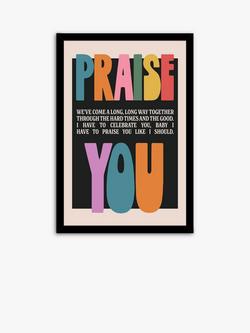 John Lewis Hollie Graphik 'Praise You' Framed Print, 63.5 x 43.5cm, Multi, Multi