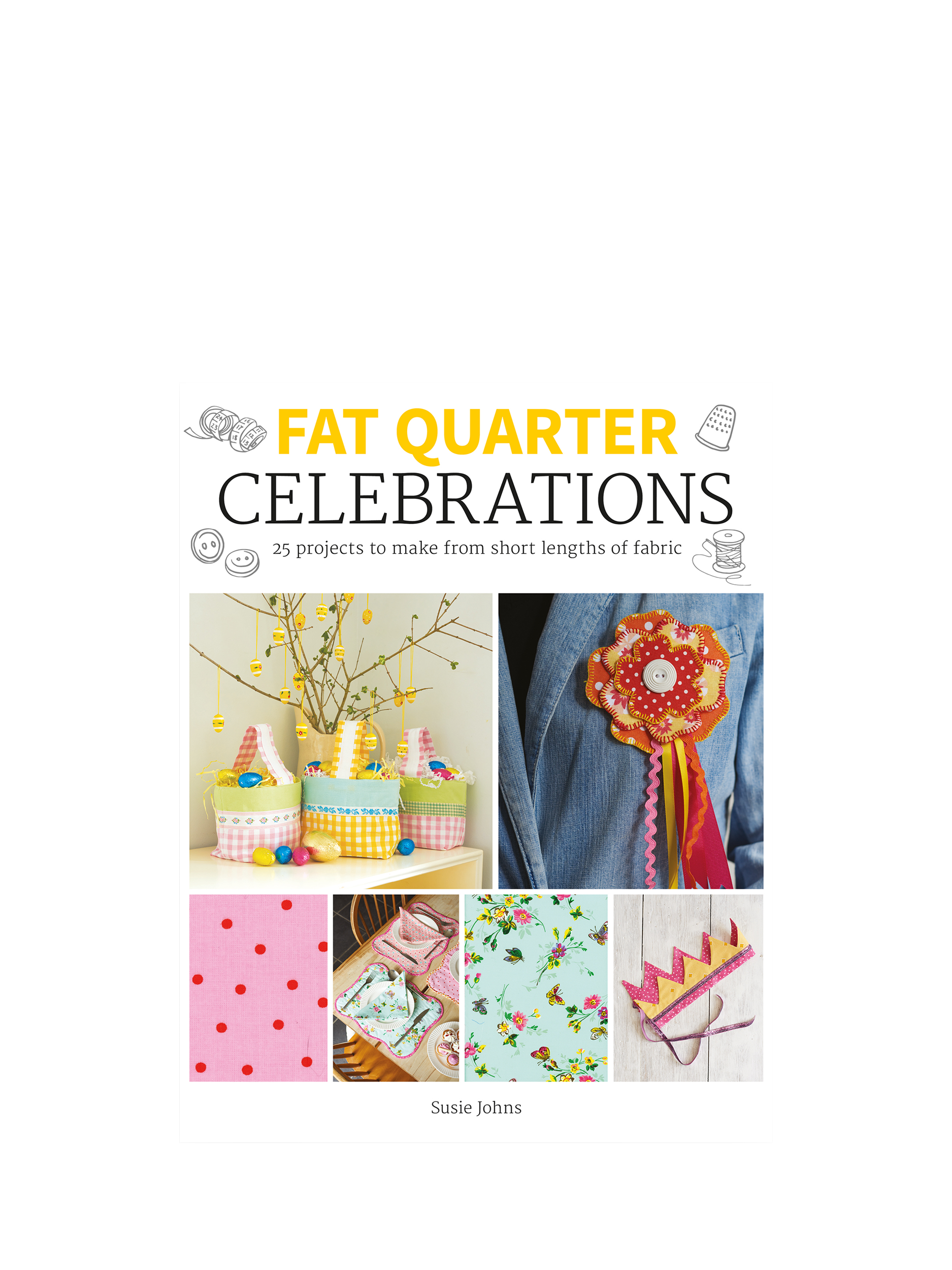 GMC Fat Quarter Celebrations Sewing Book by Susie Johns