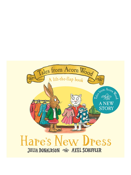 Julia Donaldson Tales from Acorn Wood Hares New Dress Kids' Book, Multi
