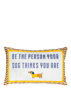 The Pillow Drop Be The Person Your Dog Thinks You Are Cushion, Multi, Yellow/Multi