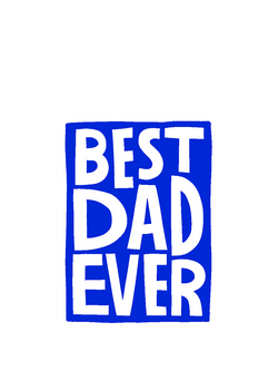 Art File Best Dad Ever Text Father's Day Card, Multi