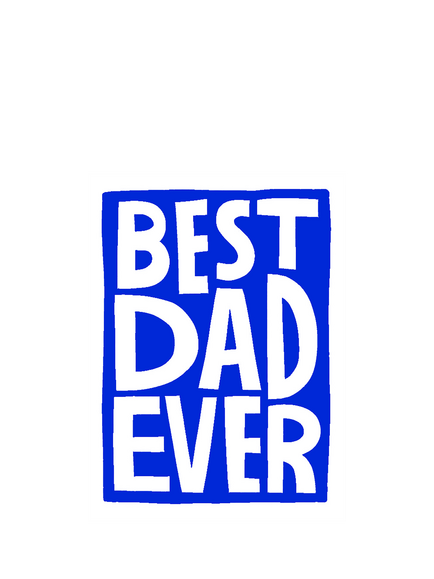 Art File Best Dad Ever Text Father's Day Card, Multi