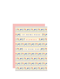 Eleanor Stuart If Mums Were Flowers Mother's Day Card, Multi