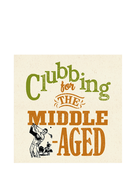 Woodmansterne Clubbing For The Middle-Aged Golf Blank Greeting Card, Multi