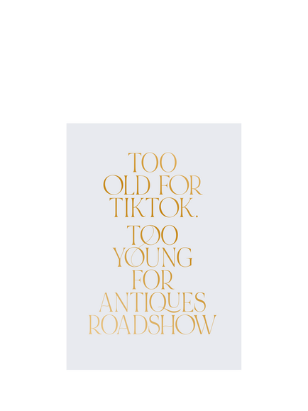 Pigment Too Old For TikTok Birthday Card, Multi