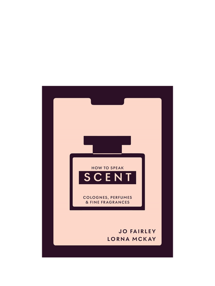 Hachette Book Group How to Speak Scent Book by Jo Fairley and Lorna McKay, Multi Multi