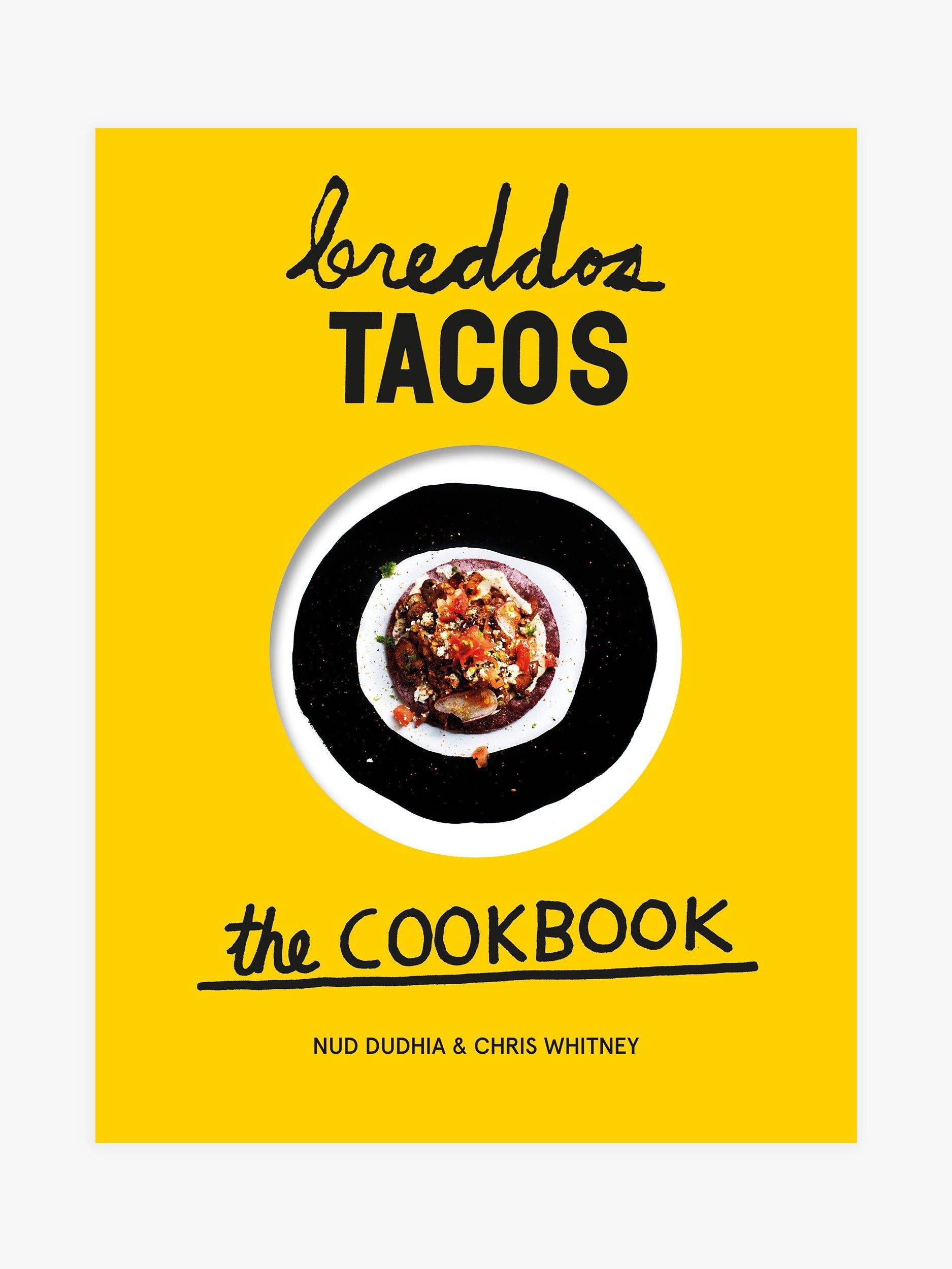Breddos Tacos The Cookbook