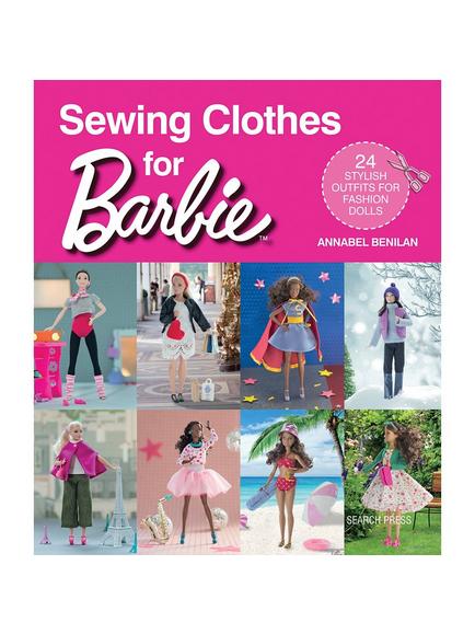 Search Press Annabel Benilan Sewing Clothes for Barbie Book, 
