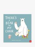 There's A Bear On My Chair Children's Book