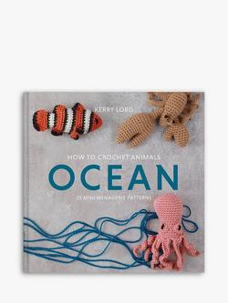 How to Crochet Animals Mini Book - Ocean By Kerry Lord, 