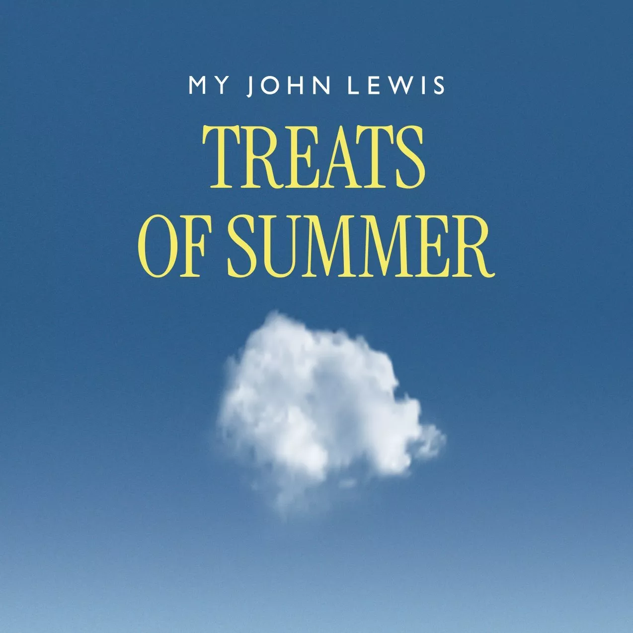 My John Lewis Treats of Summer promotional graphic with yellow text on blue sky and a single white cloud