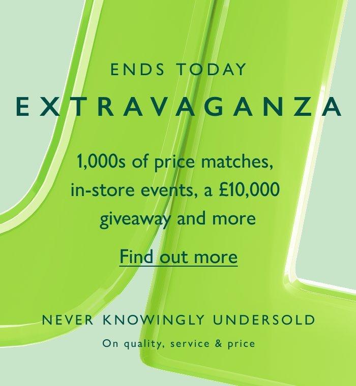 Ends today EXTRAVAGANZA