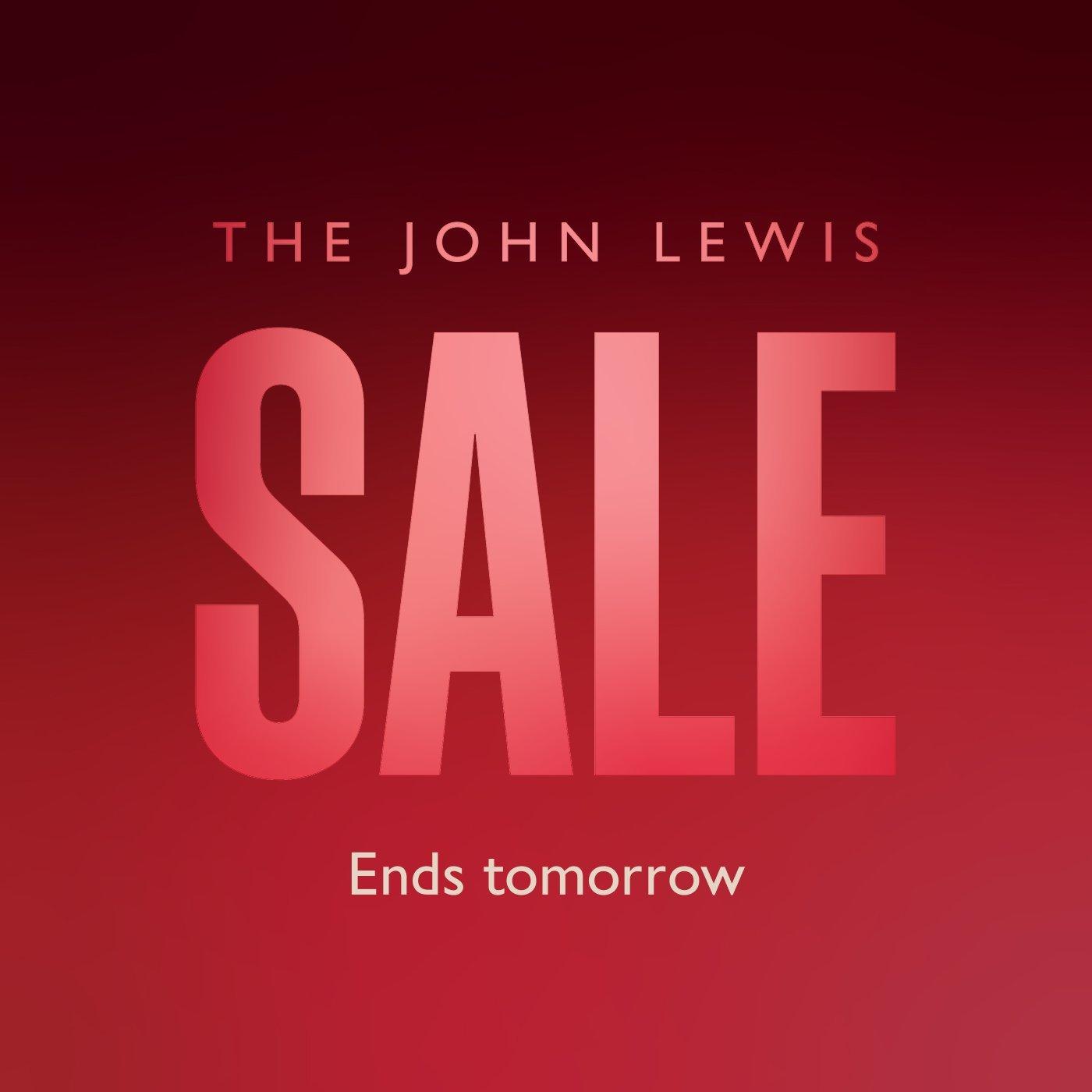 The John Lewis Sale Ends tomorrow