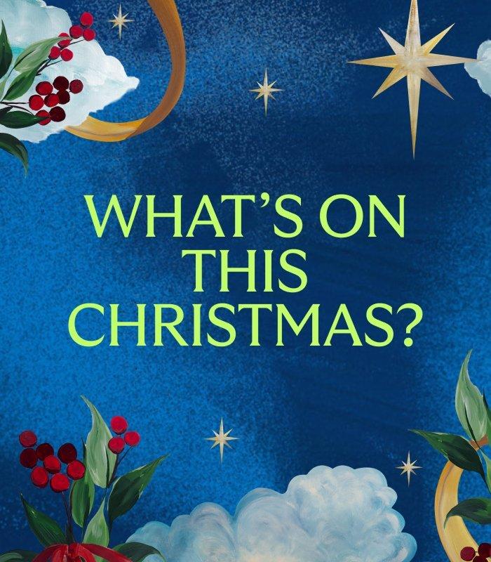What's on this Christmas?