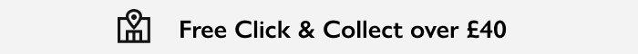 Free Click & Collect over £40