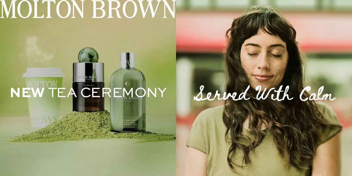 Ad for Molton Brown's "New Tea Ceremony" collection. It features green-bottled fragrances on matcha powder alongside a woman with closed eyes and the text "Served With Calm."