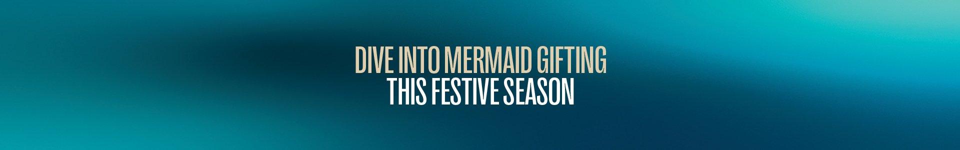 dive into mermaid gifting this season