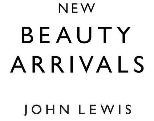 New Beauty Arrivals - John Lewis