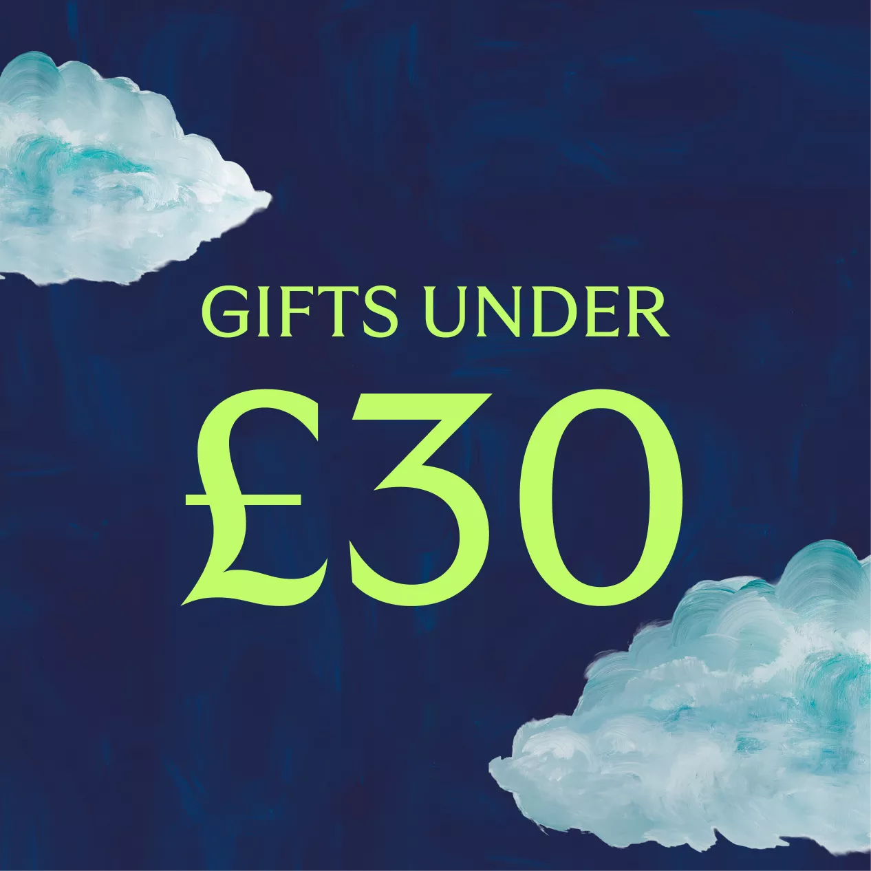 Gifts under £30 banner on dark blue background with painted clouds