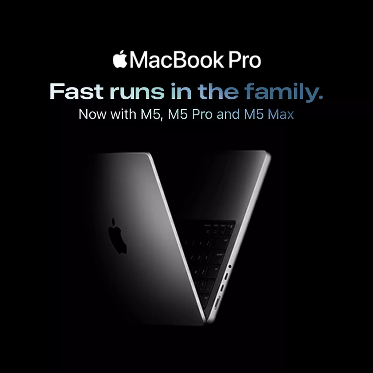 Sleek MacBook Pro with M5, M5 Pro, and M5 Max chips, highlighting its speed and performance on a dark background.