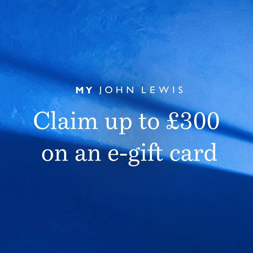 Claim up to £300 on an e-gift card