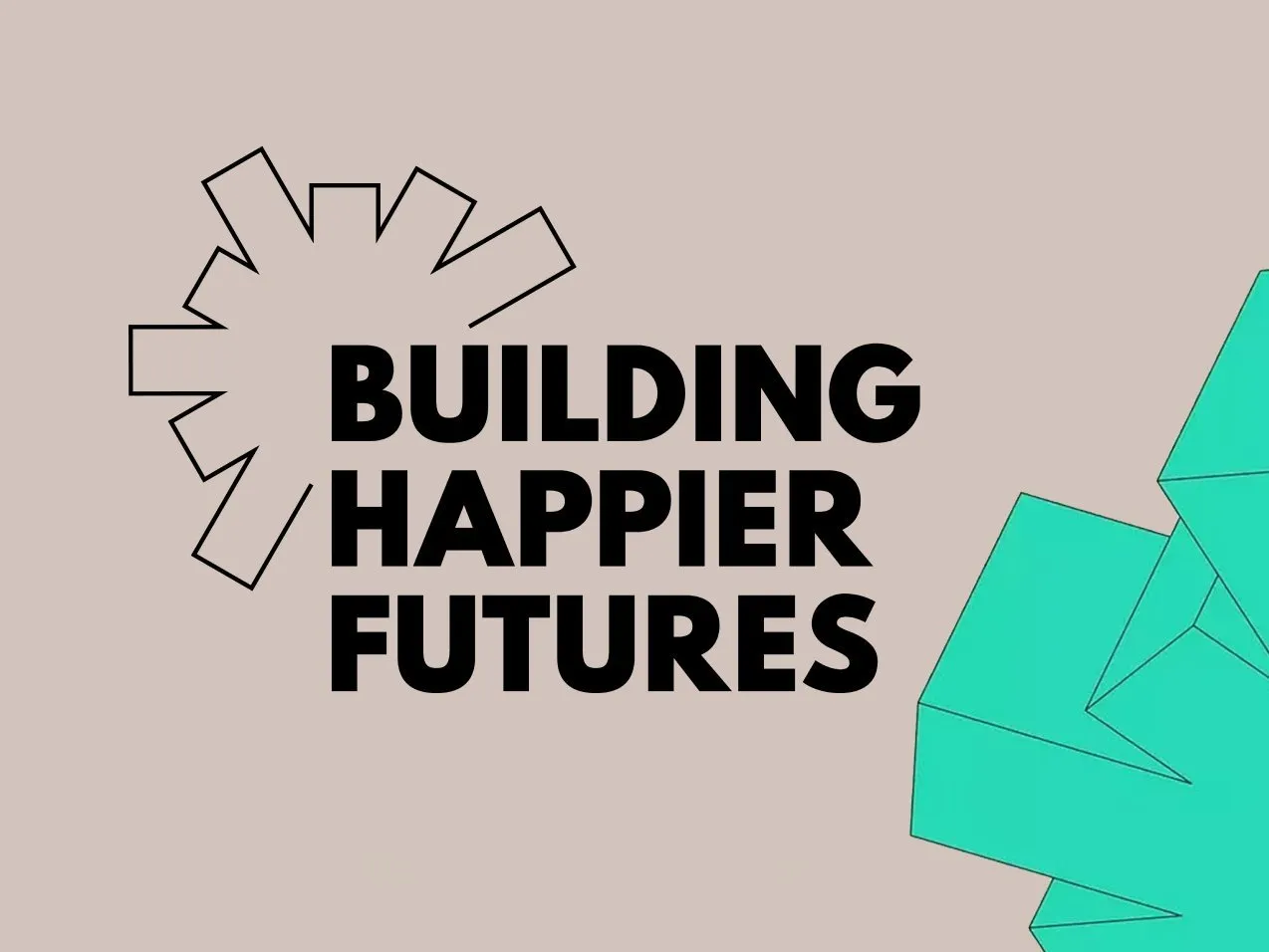 Building Happier Futures