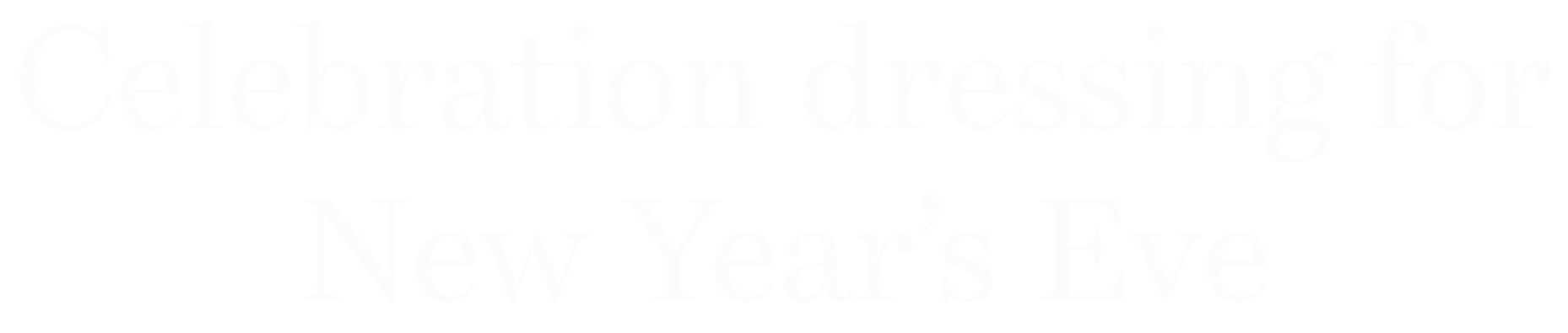 Celebration dressing for New Year’s Eve